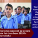 Minimum age criteria to be executed as 6 years for admission into 1st class from 2025 in Karnataka