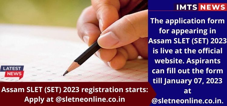 https://news.imtsinstitute.com/wp-content/uploads/2022/11/Assam-SLET-SET-2023-registration-starts.jpg