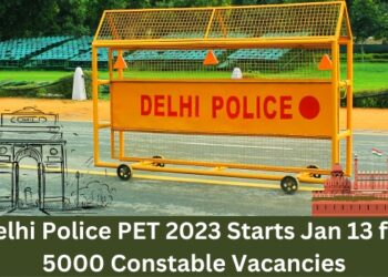 Delhi Police PET 2023 Starts Jan 13 for 5000 Constable Vacancies