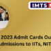 IIT JAM 2023 Admit Cards Out for PG Admissions to IITs, NITs
