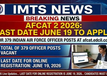 AFCAT 2 2026: Last Date June 19 to Apply for 379 Indian Air Force Officer Posts at afcat.edcil.co.in