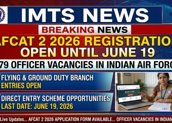 AFCAT 2 2026 Registration Open Until June 19: 379 Officer Vacancies in Indian Air Force
