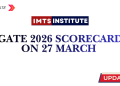 GATE 2026 Scorecard on 27 March MTech Admission via COAP and CCMT Begins This Week