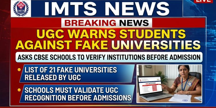 UGC Warns Students Against Fake Universities, Asks CBSE Schools to Verify Institutions Before Admission