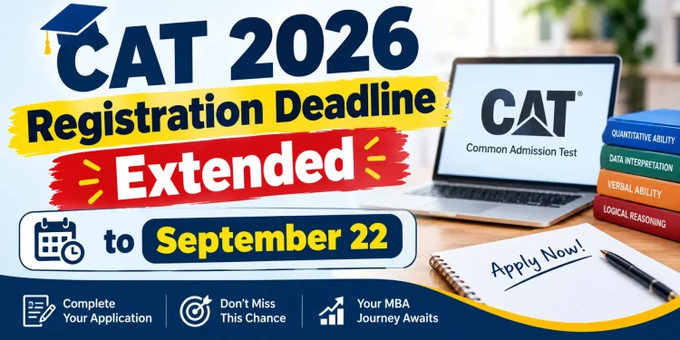 CAT 2026 registration deadline