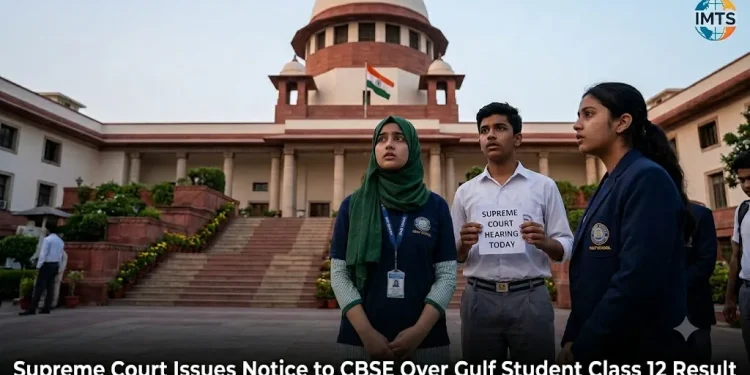 Supreme Court Notice to CBSE Over Gulf Student Class 12 Result