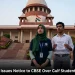 Supreme Court Notice to CBSE Over Gulf Student Class 12 Result