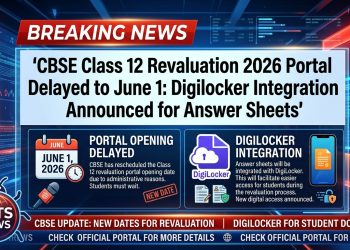 CBSE Class 12 Revaluation 2026 Portal Delayed to June 1: Digilocker Integration Announced for Answer Sheets