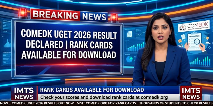 COMEDK UGET 2026 Result Declared @comedk.org: Rank Cards Available for Download Now
