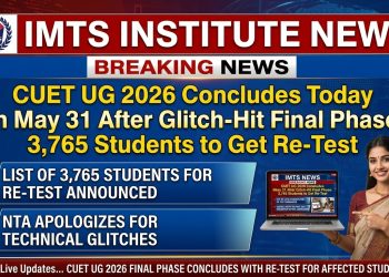 CUET UG 2026 Concludes Today on May 31 After Glitch-Hit Final Phase: 3,765 Students to Get Re-Test