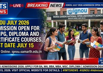 IGNOU July 2026 Admission Open: Apply for UG, PG, Diploma Courses @ignou.ac.in Before July 15