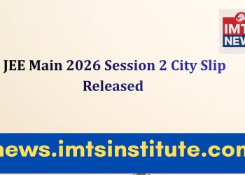 JEE Main 2026 Session 2 City Slip Released: Download Now @jeemain.nta.ac.in
