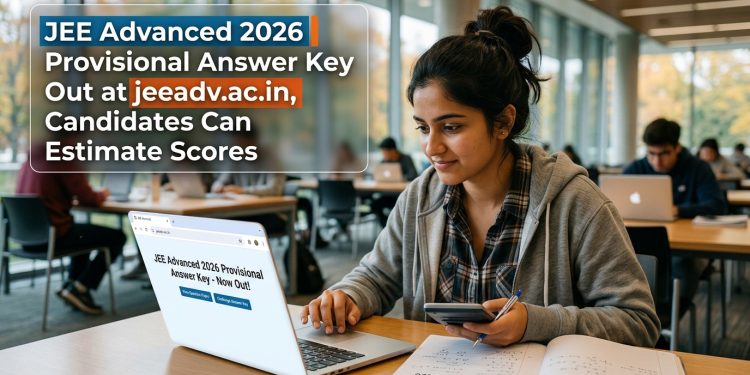 JEE Advanced 2026 Provisional Answer Key Out @jeeadv.ac.in, Candidates Can Estimate Scores
