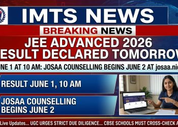 JEE Advanced 2026 Result Declared Tomorrow June 1 at 10 AM: JoSAA Counselling Begins June 2 @josaa.nic.in