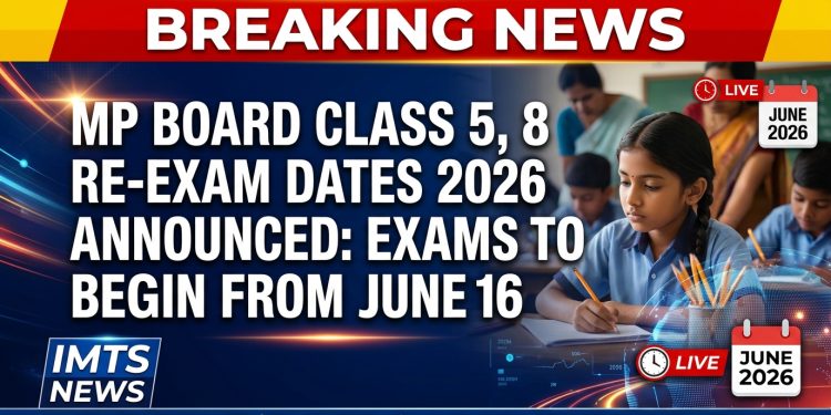 MP Board Class 5, 8 Re-Exam Dates 2026 Announced: Exams to Begin from June 16