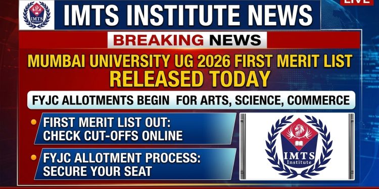 Mumbai University UG 2026 First Merit List Released Today: FYJC Allotments Begin for Arts, Science, Commerce