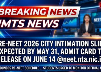 Re-NEET 2026 City Intimation Slip Expected by May 31, Admit Card to Release on June 14 @neet.nta.nic.in