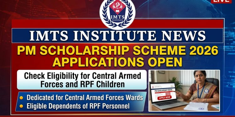 PM Scholarship Scheme 2026 Applications Open: Check Eligibility for Central Armed Forces and RPF Children