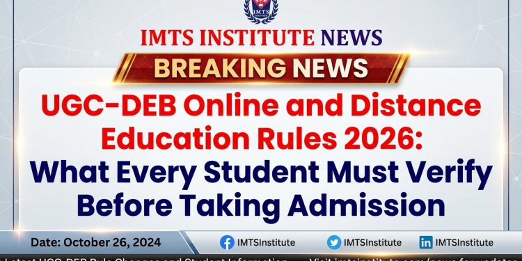 UGC-DEB Online and Distance Education Rules 2026: What Every Student Must Verify Before Taking Admission