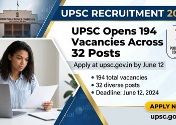 UPSC Opens 194 Vacancies Across 32 Posts, Apply @upsc.gov.in by June 12