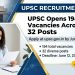 UPSC Opens 194 Vacancies Across 32 Posts, Apply @upsc.gov.in by June 12