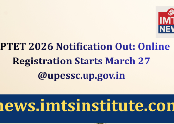 UPTET 2026 Notification Out Online Registration Starts March 27 @upessc.up.gov.in