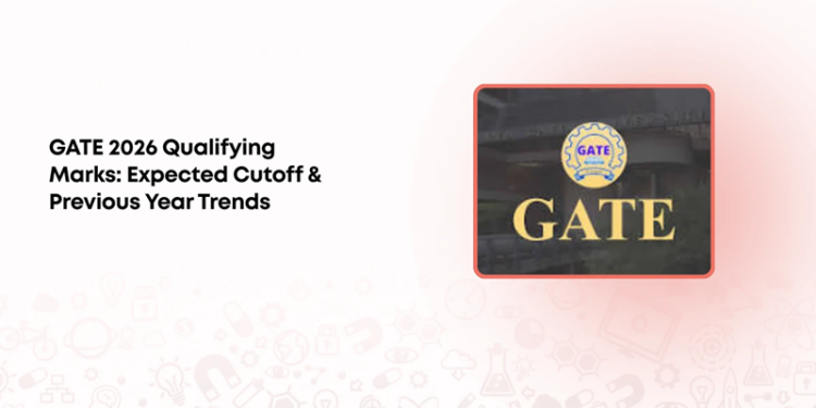 GATE 2026 Qualifying Marks OUT