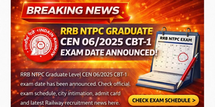 RRB NTPC Graduate CBT-1 Exam Date 2025