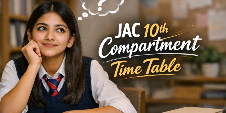 JAC 10th Compartment Time Table