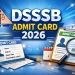 DSSSB Admit Card 2026