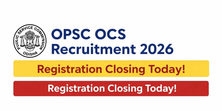OPSC OCS Recruitment 2026