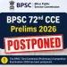 BPSC 72nd CCE Prelims 2026 Postponed