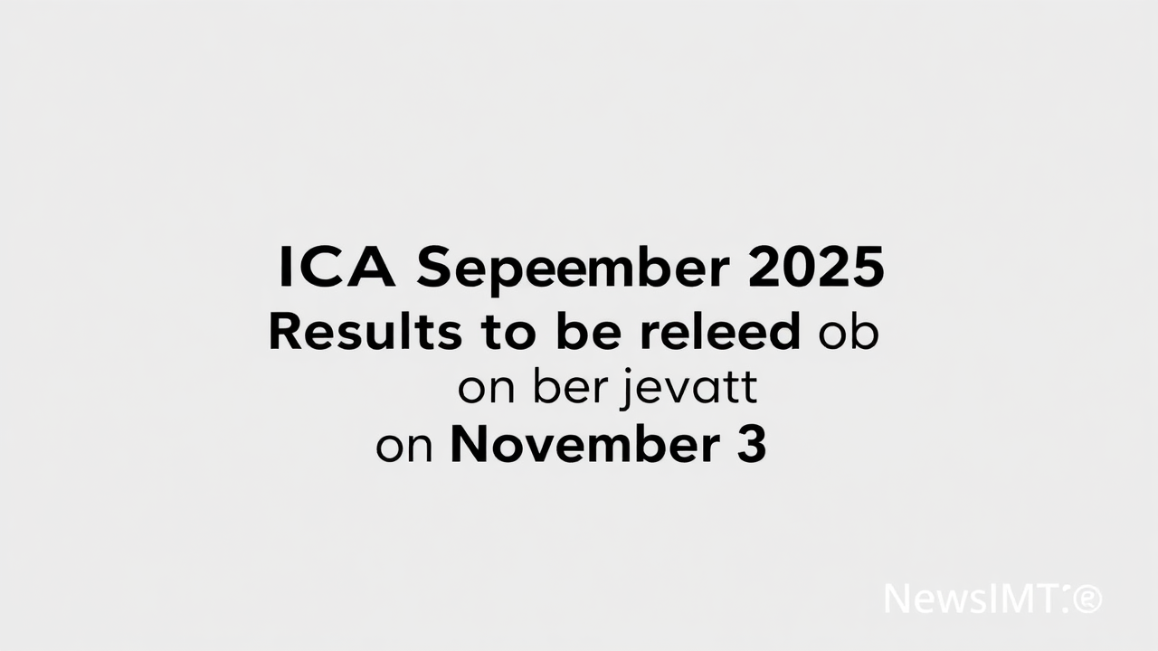 ICAI CA September 2025 Results To Be Released On November 3
