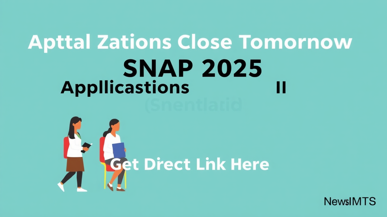 SNAP 2025 Applications Close Tomorrow, Apply at snaptest.org, Get Direct Link Here